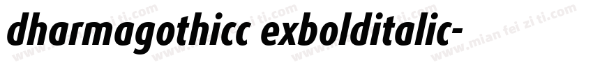 dharmagothicc exbolditalic字体转换